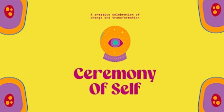 ~~~Ceremony of Self~~~ Drop-ins at The Hive