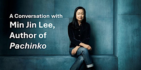 A Conversation with Min Jin Lee, Author of Pachinko