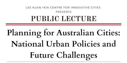 Public Lecture: “Planning for Australian Cities: National Urban Policies and Future Challenges” primary image