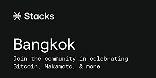 Imagem principal do evento Building on Bitcoin: Bangkok Nakamoto Meetup