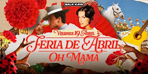 Oh Mama Feria de Abril  en  Sala Kaya  primärbild
