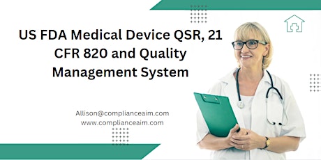 US FDA Medical Device QSR, 21 CFR 820 and Quality Management System