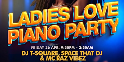 Ladies Love Piano Party @ The Shoe Factory (Union Street) primary image