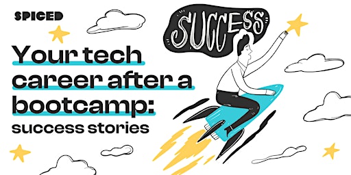 Primaire afbeelding van Your Tech Career After a Bootcamp: Success Stories