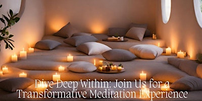 Imagem principal do evento Dive Deep Within: Join Us for a Transformative Meditation Experience