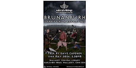 Brunanburh: Identifying a battlefield. A Talk by Dave Capener.