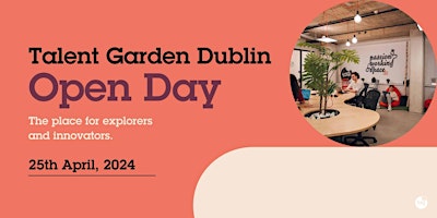 Talent Garden Dublin - Open Day - April 2024 primary image