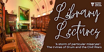 Imagen principal de Library Lectures: The Irvines of Drum and the Civil Wars