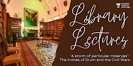 Library Lectures: The Irvines of Drum and the Civil Wars primary image