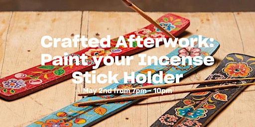 Crafted Afterwork: Paint Your Incense Stick Holder primary image
