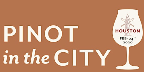 Pinot in the City Houston - Trade Registration primary image