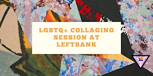 Immagine principale di Art of Identity: LGBTQ+ Collaging Workshop at Leftbank 