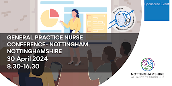 General Practice Nurse Conference- Nottingham & Nottinghamshire