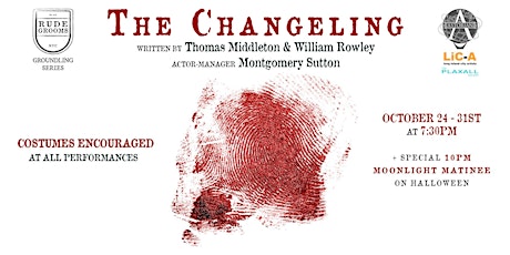 THE CHANGELING Opening Night (Costumes Encouraged)