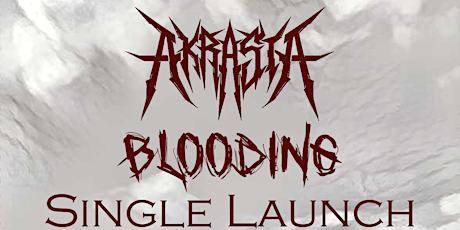 Akrasia - Blooding Single Launch (w/ Ask the Axis and RoyMackonkey)