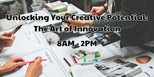 Primaire afbeelding van Unlocking Your Creative Potential: The Art of Innovation