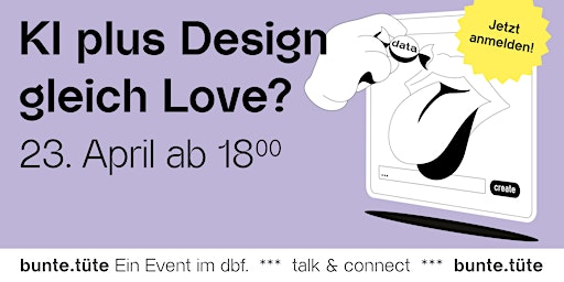 Hauptbild für bunte.tüte im dbf.design –  talk and connect – KI plus Design
