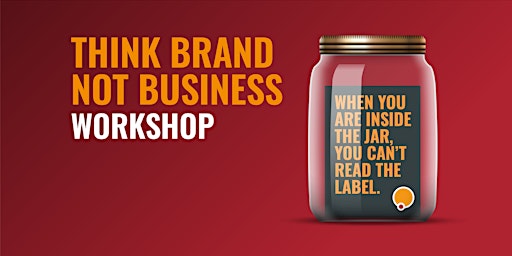 Imagen principal de Think Brand, Not Business Workshop - Glasgow