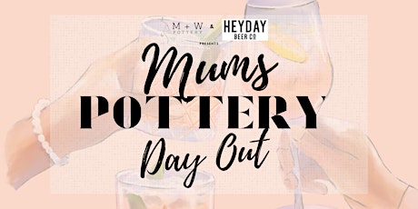 Pottery & Pints - Mums Pottery Day Out