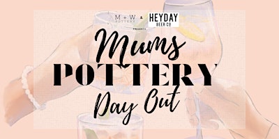 Immagine principale di Pottery & Pints - Mums Pottery Day Out 