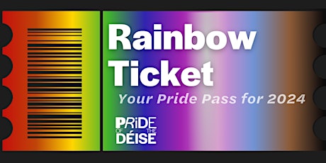 Rainbow Ticket Pass: YourPride Pass to the Pride of the Déise 2024 Festival