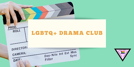 LGBTQ+ Drama Club at Swarthmore Education Centre