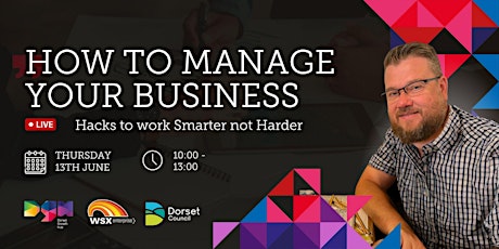 Imagem principal do evento How to Manage Your Business – Hacks to Work Smarter Not Harder
