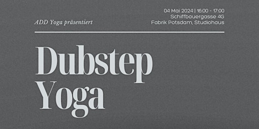 Image principale de Yoga meets Dubstep (Live DJ)