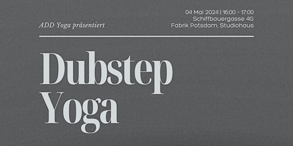Yoga meets Dubstep (Live DJ)