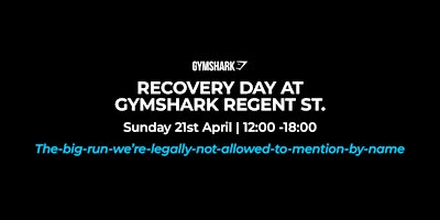 Imagem principal do evento RECOVERY DAY AT GYMSHARK REGENT ST.