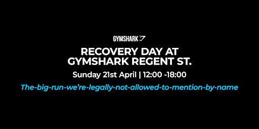 RECOVERY DAY AT GYMSHARK REGENT ST. primary image