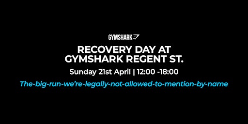 Imagem principal do evento RECOVERY DAY AT GYMSHARK REGENT ST.