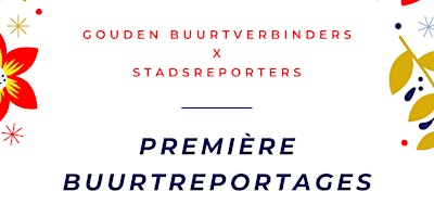 Première Buurtreportages van de Gouden Buurtverbinders x Stadsreporters primary image