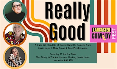 Imagem principal do evento Lancaster Comedy Festival - Really Good is a Queer Stand Up Comedy Show