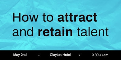 Hauptbild für How to attract and retain talent