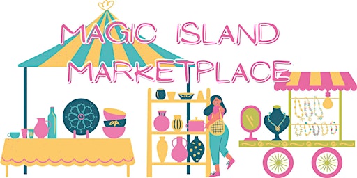 Imagen principal de Margarida's International  School: MAGIC ISLAND MARKETPLACE   8 -12/07/2024