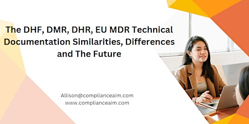 Hauptbild für The DHF, DMR, DHR, EU MDR Technical Documentation Similarities, Differences