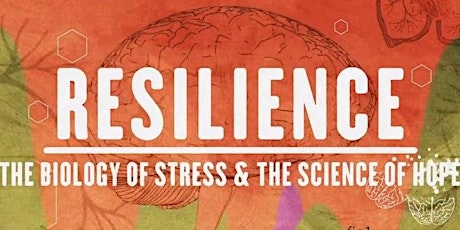 ACEs & Resilience - The Biology of Stress & The Science of Hope