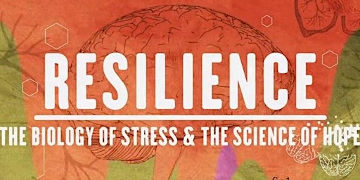 ACEs & Resilience - The Biology of Stress & The Science of Hope primary image