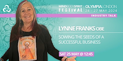 Image principale de LYNNE FRANKS OBE: Sowing the Seeds of a Successful Business
