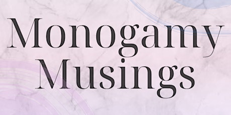 Monogamy Musings
