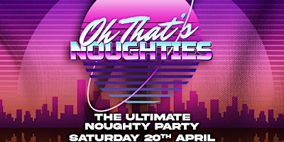 Hauptbild für Ooh That's Noughties - The Ultimate 00s Night