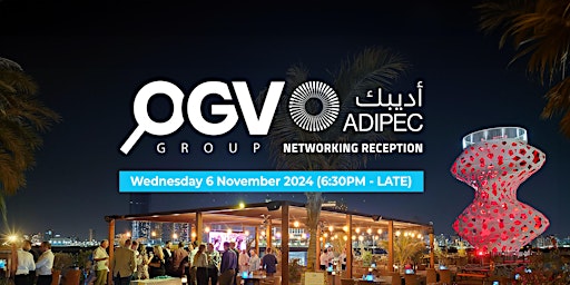 Image principale de ADIPEC 2024 - OGV Group Networking Reception
