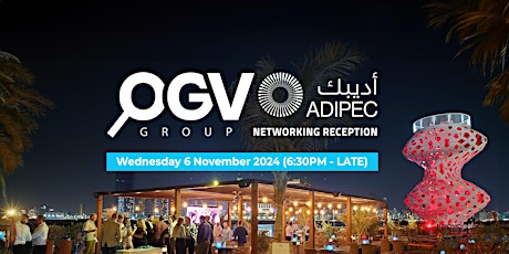 ADIPEC 2024 - OGV Group Networking Reception