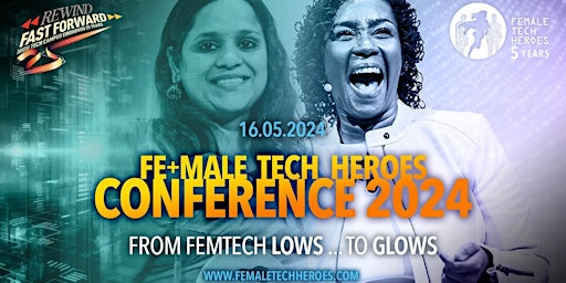 Primaire afbeelding van Fe+male Tech Heroes Conference 2024: From FemTech Lows to Glows