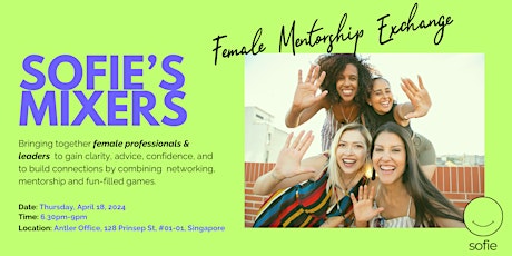 Sofie’s Female Professionals Mentorship Mixers!