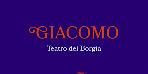 Giacomo, Teatro dei Borgia  primärbild
