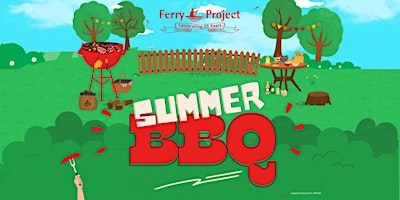Ferry Project Summer BBQ primary image