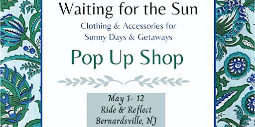 Primaire afbeelding van Waiting for the Sun Spring Pop Up Shop!   May 1-12 in Bernardsville