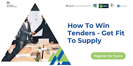How To Win Tenders - Get Fit To Supply |  Zenith Enterprise Programme
